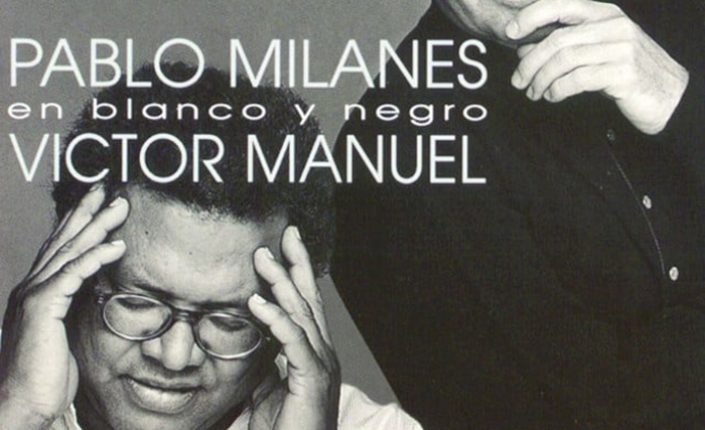   El disco que unió y separó a Pablo Milanés y a Víctor Manuel