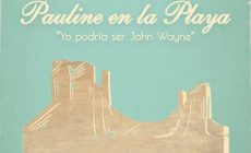 Pauline en la Playa regresan con “Yo podría ser John Wayne”